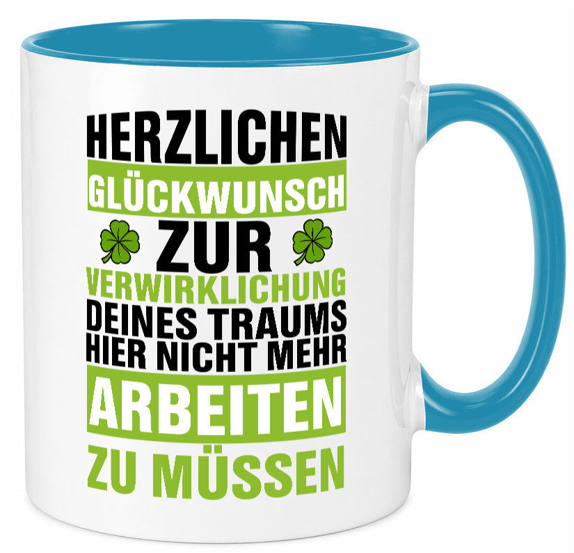 Verwirklichung deiner Träume | Stellenwechel Kollege Humor Arbeit Kollegen Büro