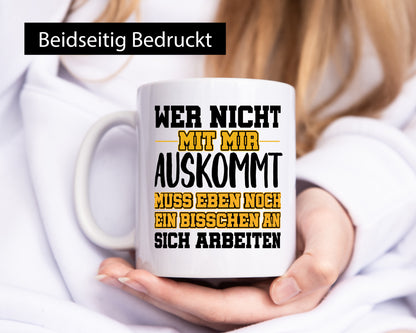 An sich Arbeiten Humor Arbeit Kollegen Büro Geschenkidee Tasse