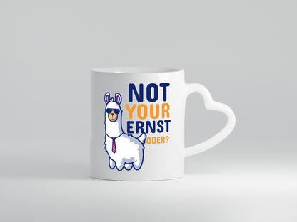 Not your Ernst | Lama Tasse Alpaka Humor Spruch lustig Geschenkidee Geschenk