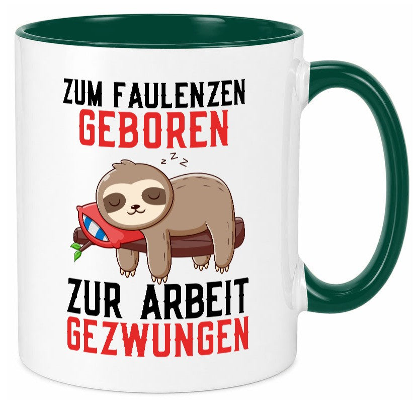 Zum Faulenzen geboren | Faulpelz Faultier Arbeit Büro Geschenk Kollegen Tasse