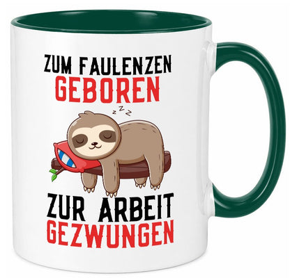 Zum Faulenzen geboren | Faulpelz Faultier Arbeit Büro Geschenk Kollegen Tasse