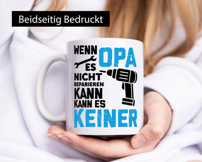 Wenn opa es nicht Reparieren kann | für alles Geschenkidee Familie Humor Tasse