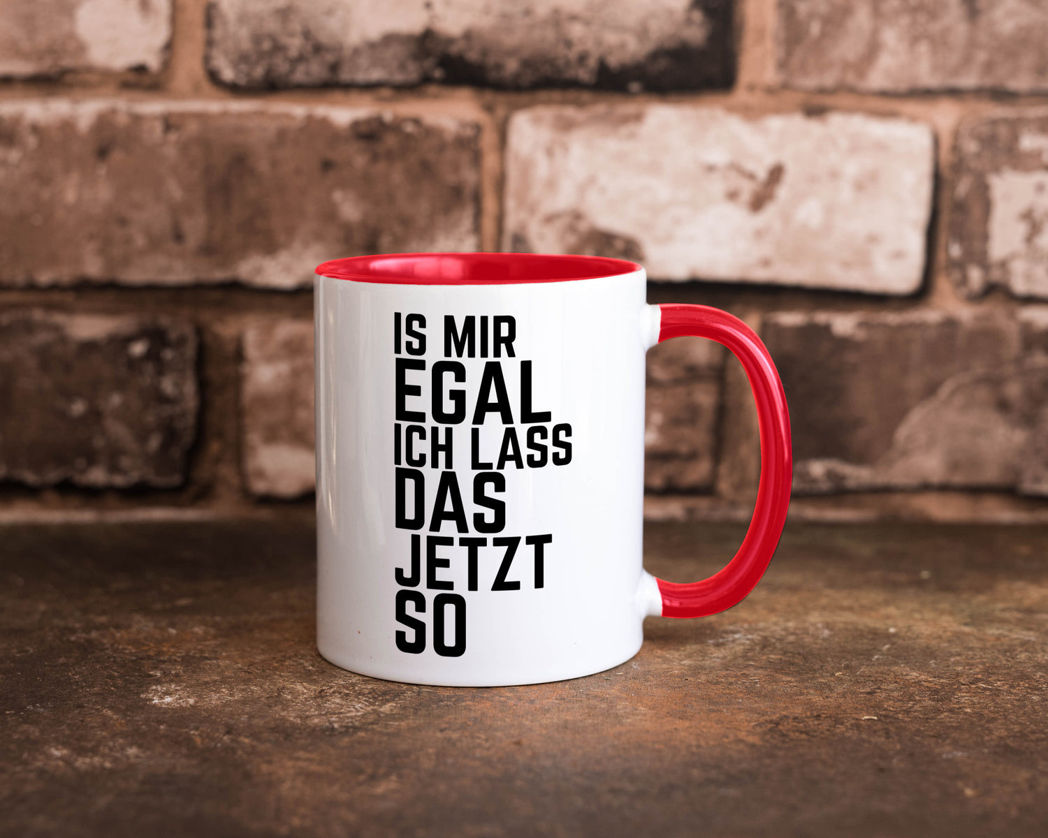 Ist mir egal ich lass das jetzt so | lustiger Spruch Geschenkidee Humor Tasse