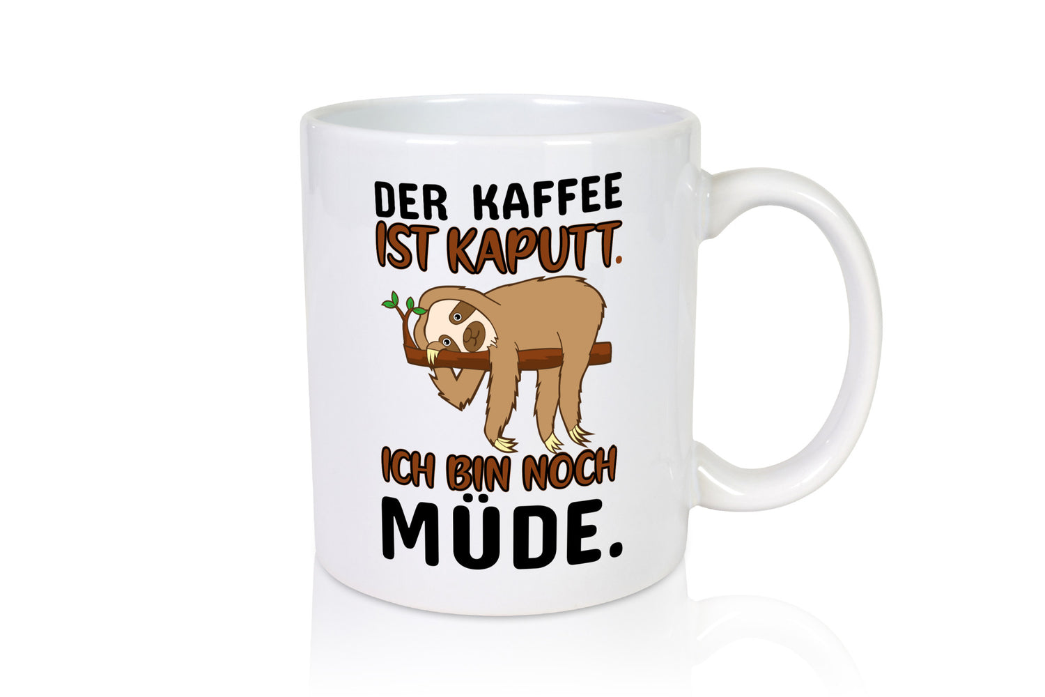 Der Kaffee ist kaputt v2 Geschenk Humor Geschenkidee lustiger Spruch Tasse