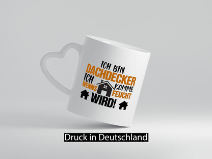 Ich bin Dachdecker | Hausbau lustig Humor Geschenkidee Geschenk Tasse