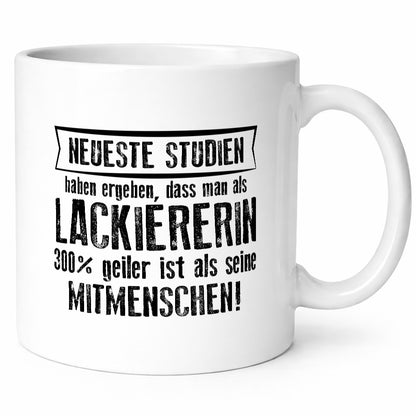 Neuste Studien: Lackiererin | lackieren Humor Geschenkidee Tasse