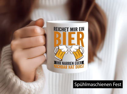 Ihr Narren euer Nachbar hat durst | Bier trinken v2 Geschenk Humor Geschenkidee
