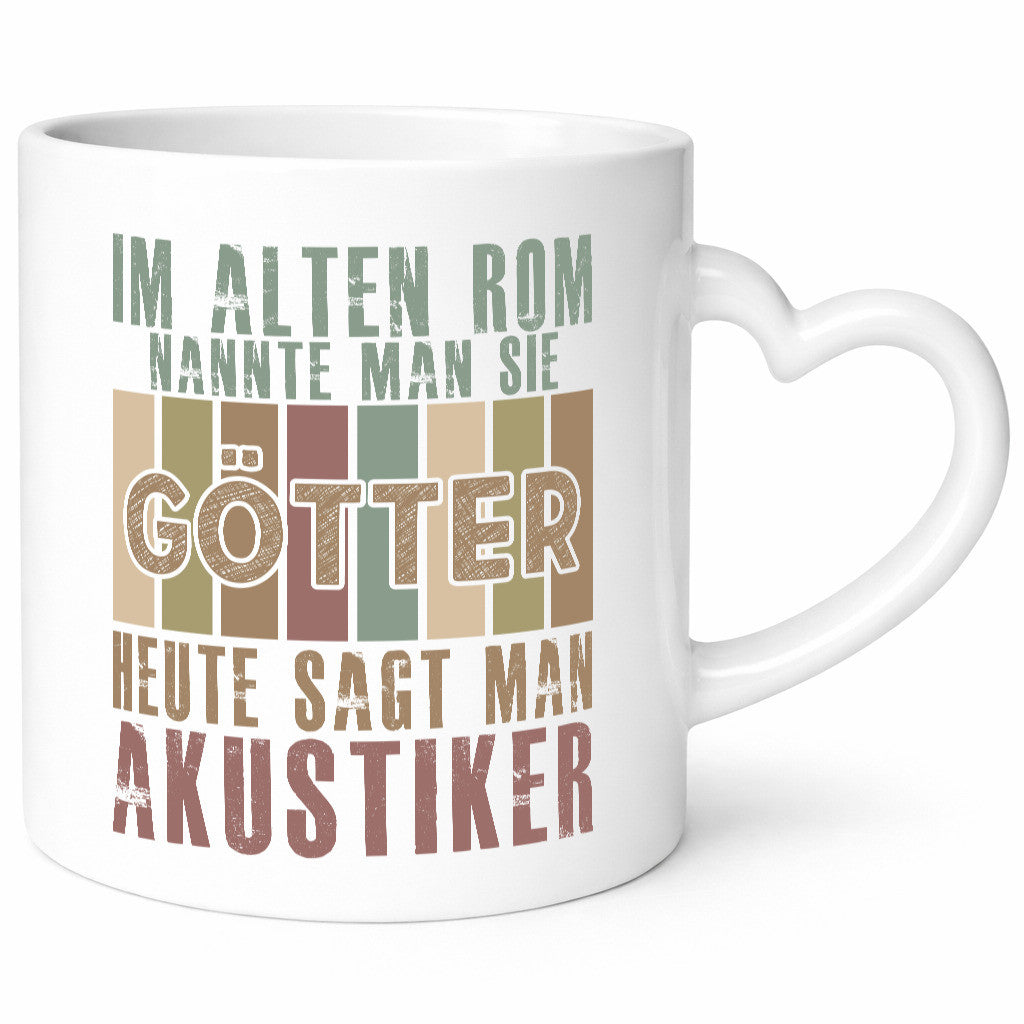 Heute sagt man: Akustiker | Akustik Hörgeräteakustik Geschenk Humor