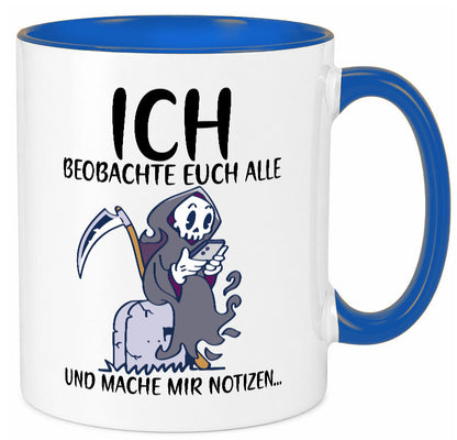Ich beobachte euch | Sensenmann Sense Skelett Humor Geschenkidee Tasse