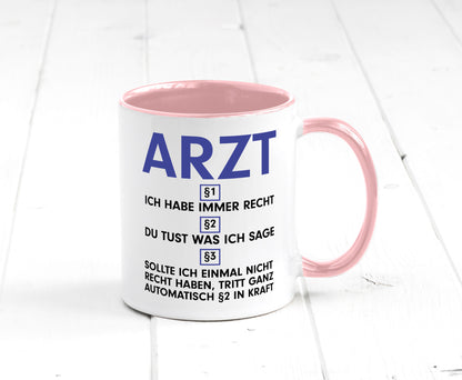 Ich habe immer Recht Arzt | Medizin Doktor Facharzt v2 Humor Geschenkidee Tasse