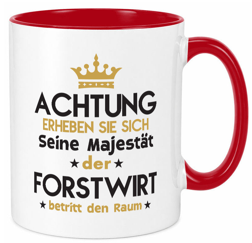 Seine Majestät Forstwirt | Waldarbeiter Humor Arbeit Kollegen Büro Geschenkidee Tasse