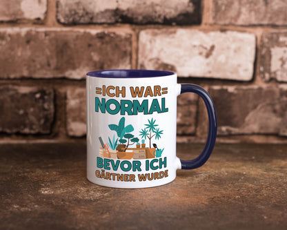 Ich war normal bevor Gärtner wurde | Garten lustiger Spruch Geschenk Humor