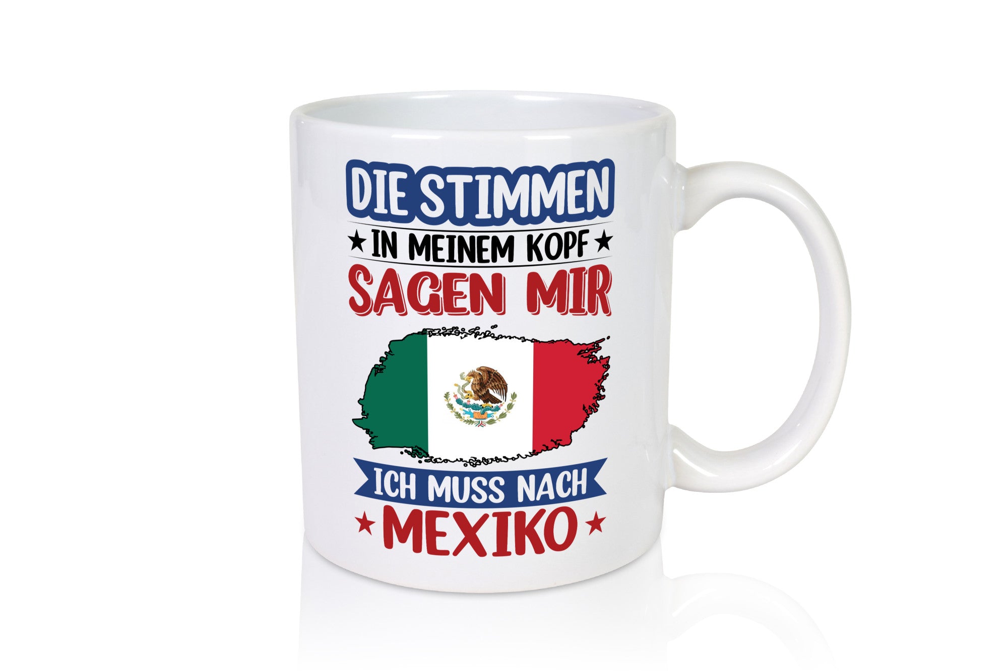 Mexiko | Urlaub Stimmen in meinem Kopf Traumland Geschenkidee Humor Tasse