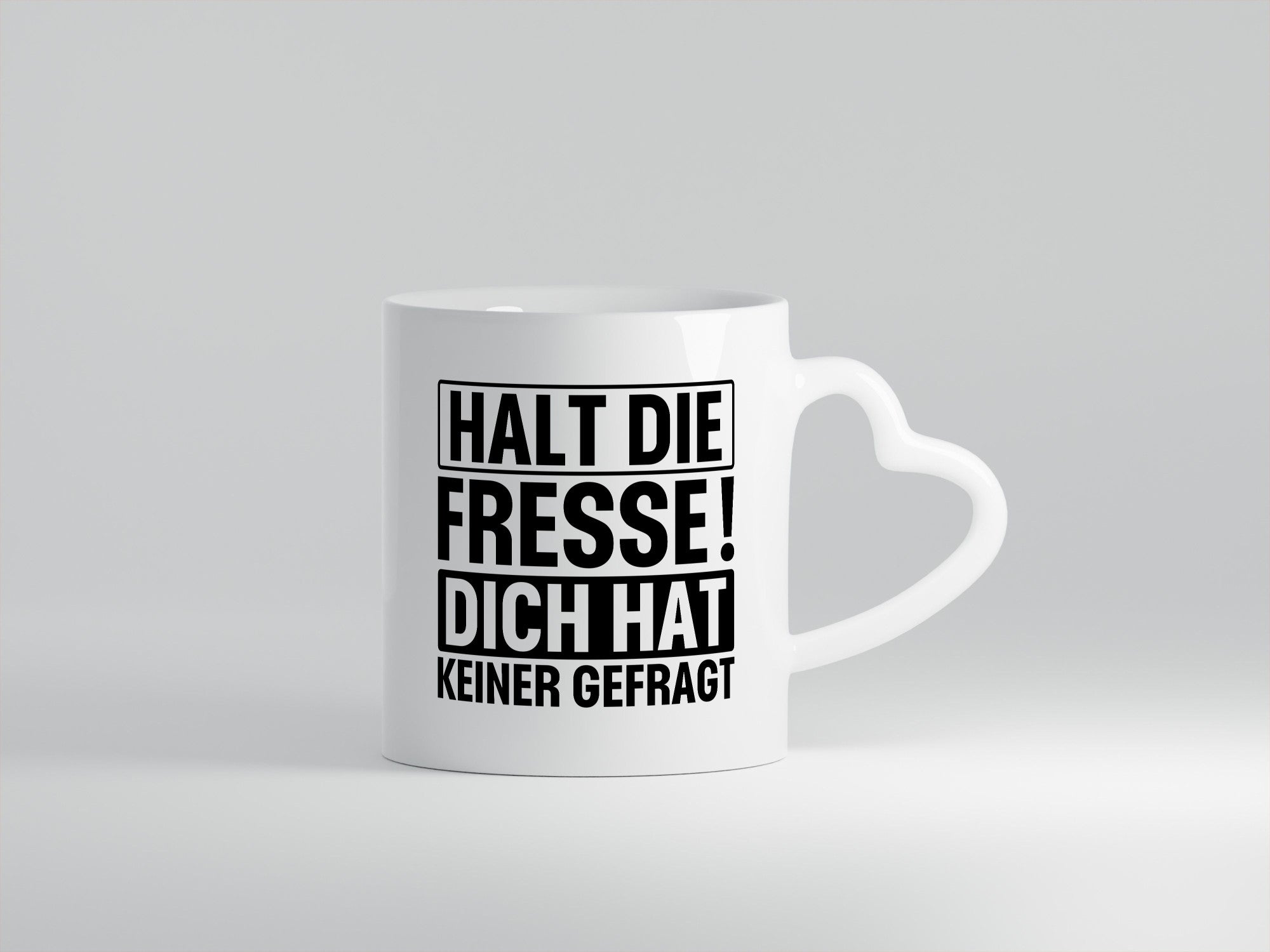 Halt die Fresse dich hat keiner gefragt | Nerv nicht lustiger Spruch Geschenk