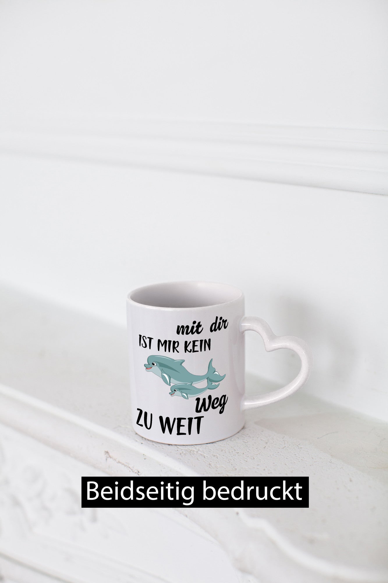 Mir dir ist kein weg zu weit | Delphin Beste Freunde Humor Geschenkidee Tasse