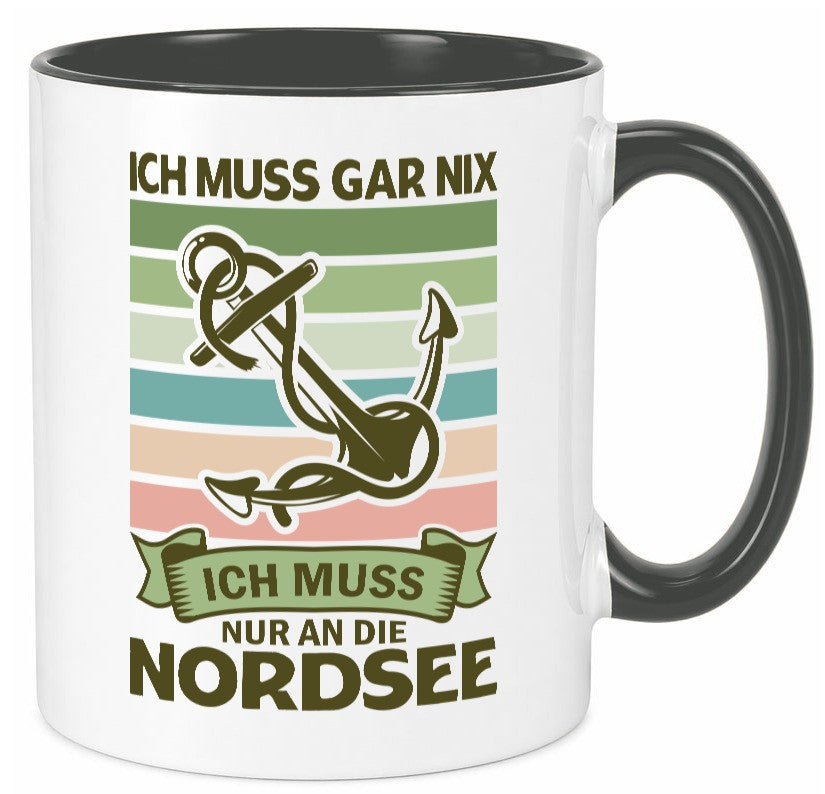 Ich muss gar nix | Nordsee Reisen lustiger Spruch Geschenk Humor Geschenkidee Tasse