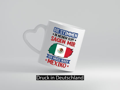 Mexiko | Urlaub Stimmen in meinem Kopf Traumland Geschenkidee Humor Tasse
