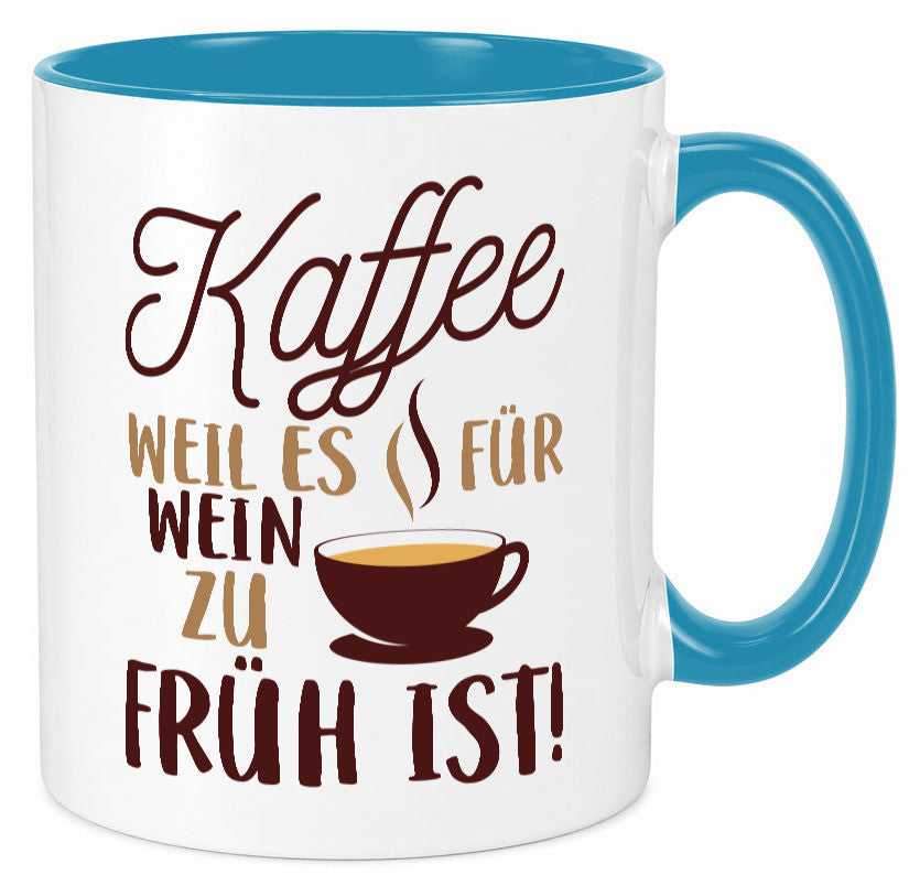 Weil es für Wein zu früh ist | Kaffeetrinker Herzschlag Humor Geschenkidee Tasse