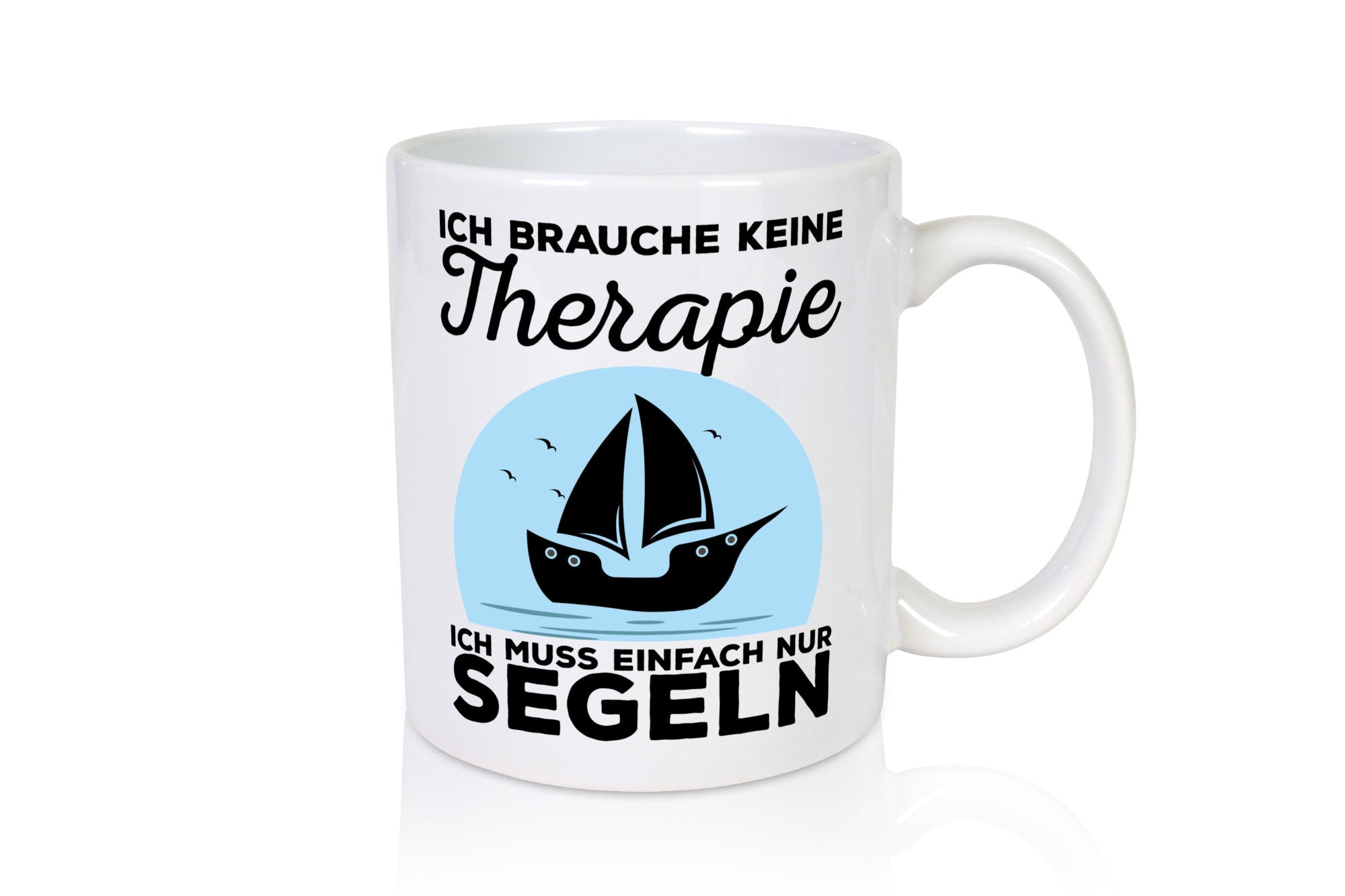 Einfach nur segeln | Segler Tasse Segelboot Therapie Geschenkidee Humor