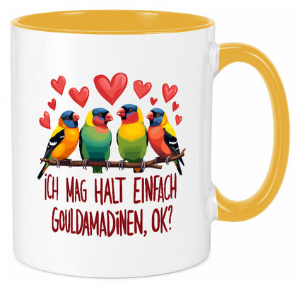 Ich mag halt einfach Gouldamadine ok? | Vogel lustiger Spruch Geschenk Humor Tasse