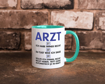 Ich habe immer Recht Arzt | Medizin Doktor Facharzt v2 Humor Geschenkidee Tasse
