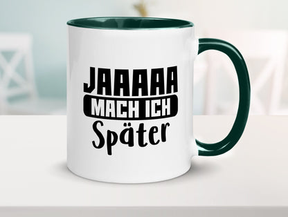 Mach ich später | Teenager lustiger Spruch Aufschieben Humor Geschenkidee Tasse