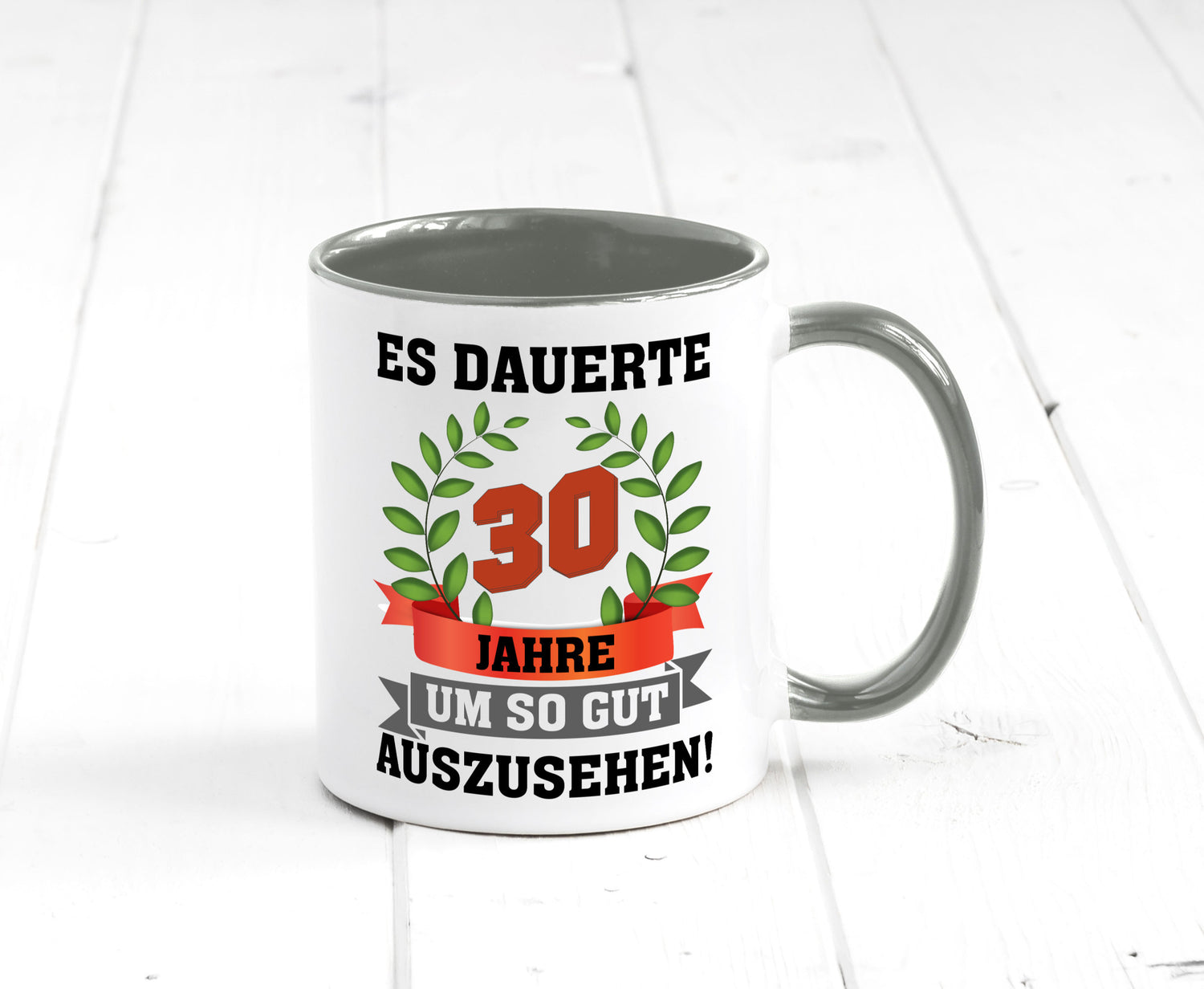 Gut Aussehen | 30 Jahre alt Ich sehe geil aus Humor Geschenkidee Tasse