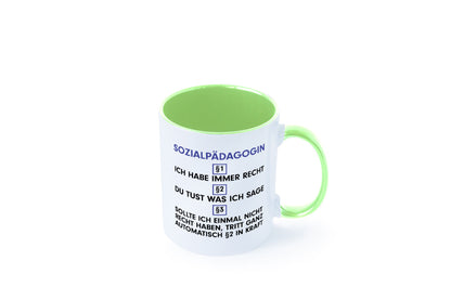 Ich habe immer Recht Sozialpädagogin | Humor Pädagogin Geschenkidee Tasse