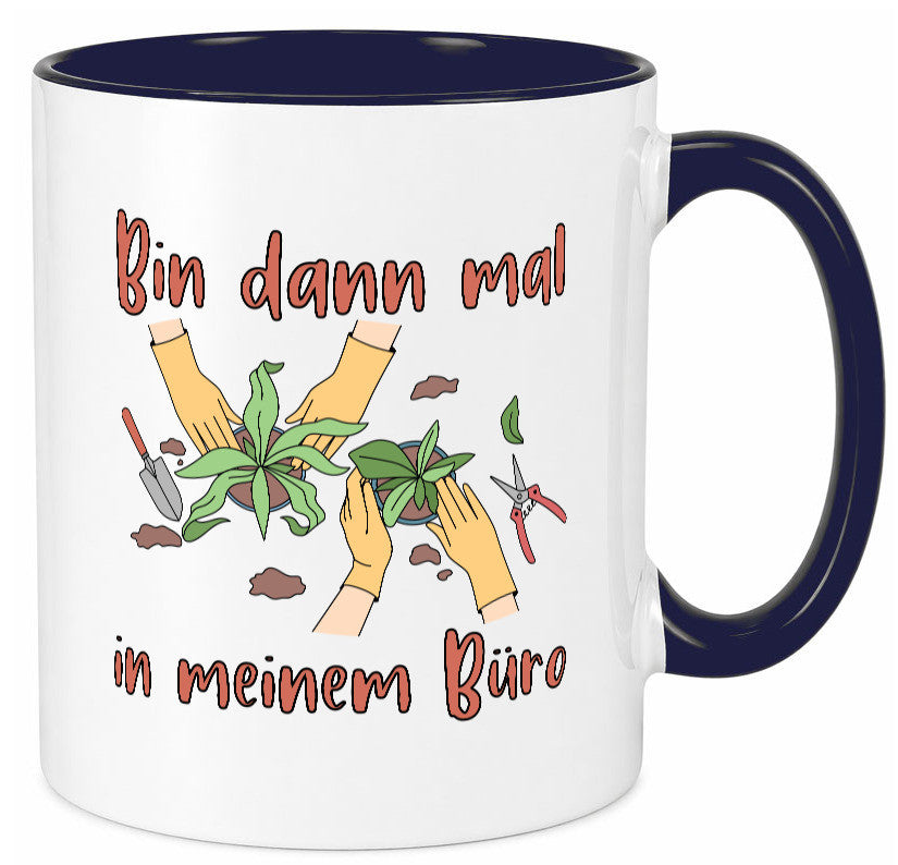 Bin im Büro | Gartenarbeit Pflanzen Humor Witz Geschenkidee Arbeit Kollegen