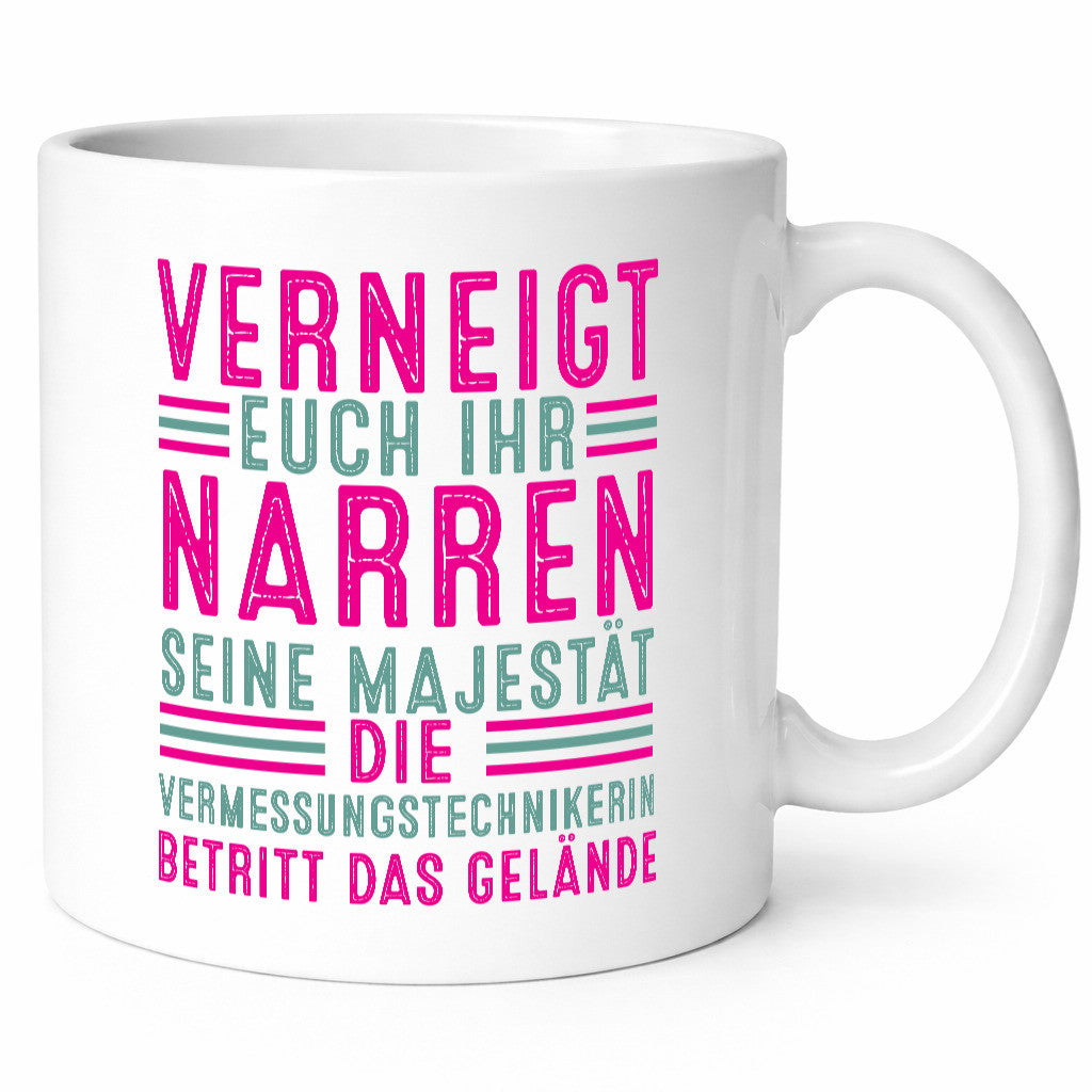 Verneigt euch: Vermessungstechnikerin | Techniker Humor Geschenkidee Tasse