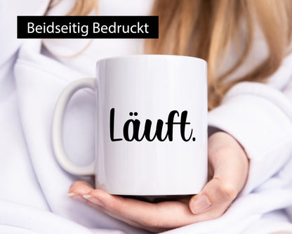 Läuft | bei dir Geschenkidee Humor Tasse