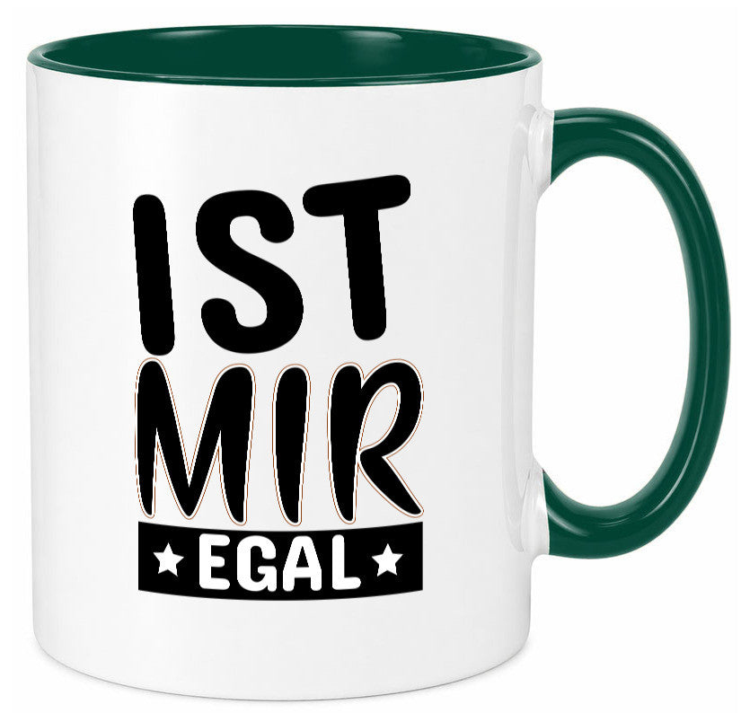 Ist mir egal Geschenkidee Humor Tasse