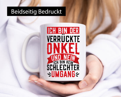 Verrückter Onkel kein schlechter Umgang | Patenonkel v2 Geschenkidee Humor Tasse