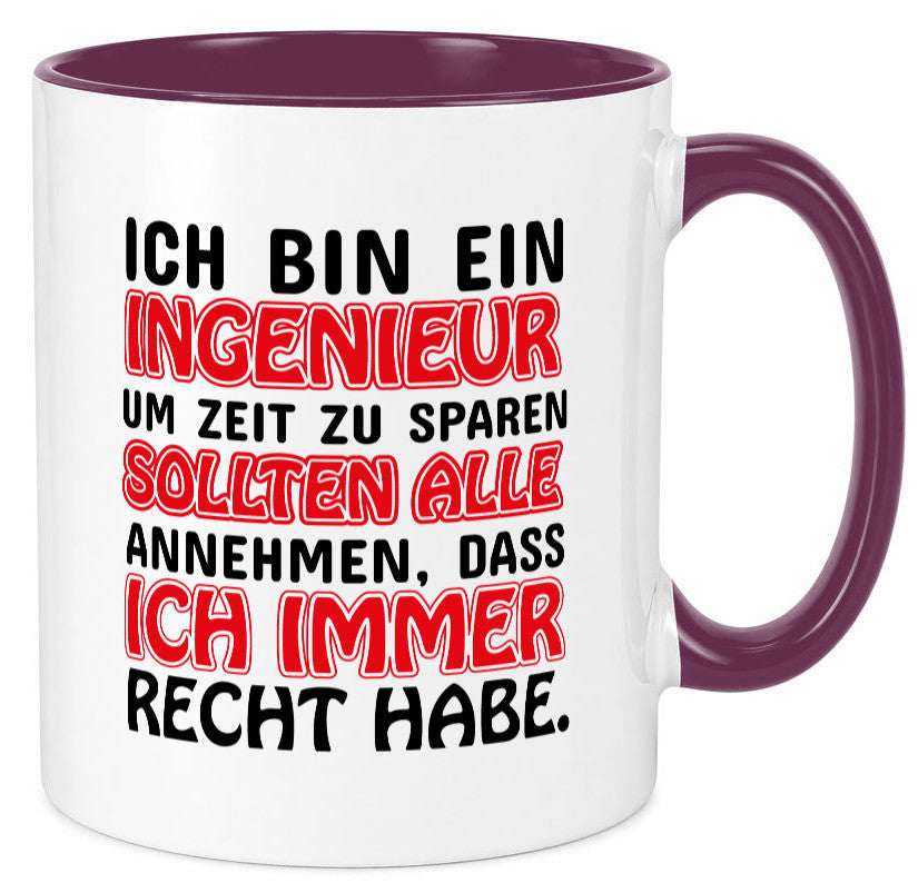 Ich bin Ingenieur Geschenkidee Humor Tasse