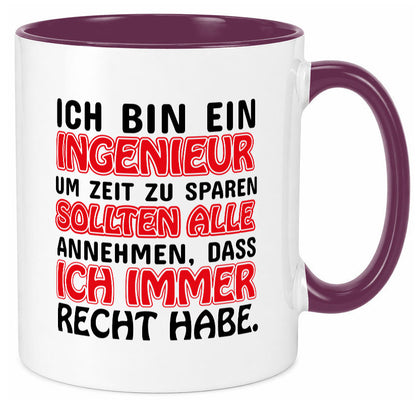 Ich bin Ingenieur Geschenkidee Humor Tasse