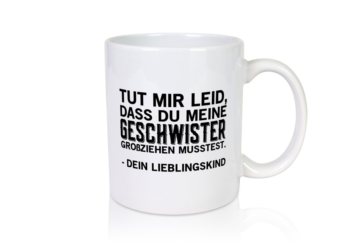 Lieblingskind | Spruchtasse Geschwister Eltern lustiger Spruch Geschenk Humor