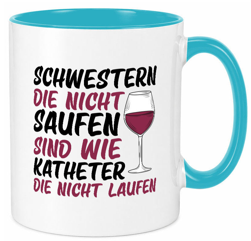 Schwestern die nicht saufen | Wein Krankenschwester Geschenkidee Humor Tasse