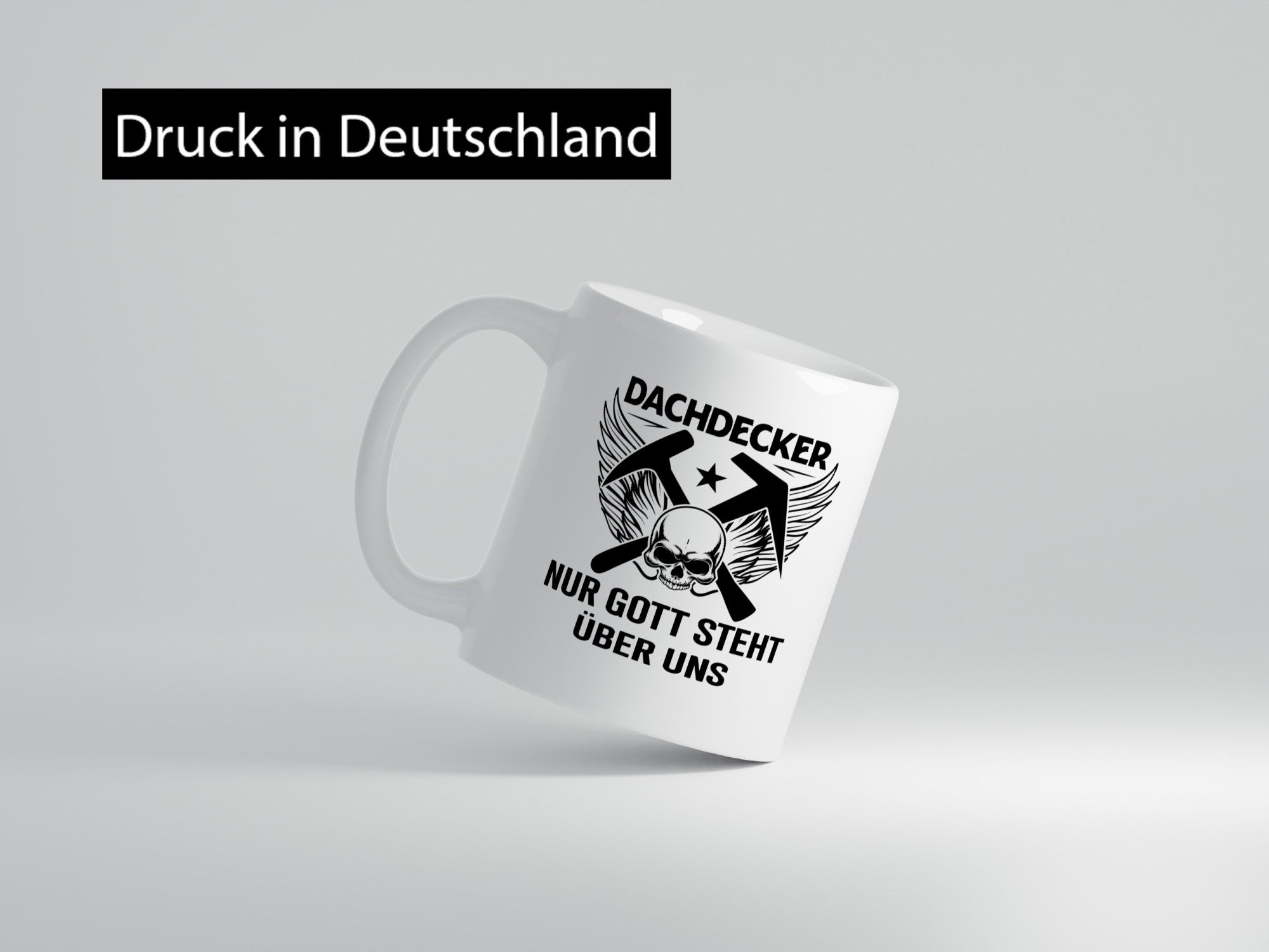 Dachdecker nur Gott steht über uns | Beruf lustiger Spruch Geschenk Arbeit