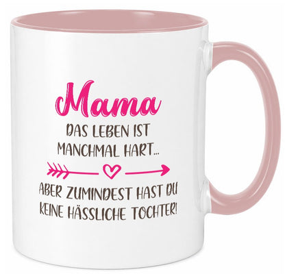 mama hat keine hässliche Tochter | Muttertag Humor Familie Geschenkidee Tasse