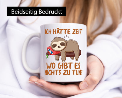 Ich hätte Zeit | Faulpelz Nichtstun Faultier Comic Humor Tierliebhaber