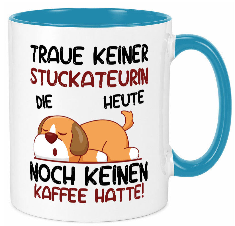 Traue keiner Stuckateurin | Innenausbau lustig Humor Geschenkidee Geschenk Tasse