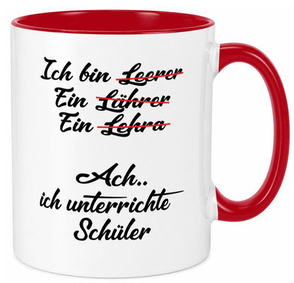 Ich bin Lehrerin | unterrichte Schüler Schule lustig Humor Geschenkidee Tasse