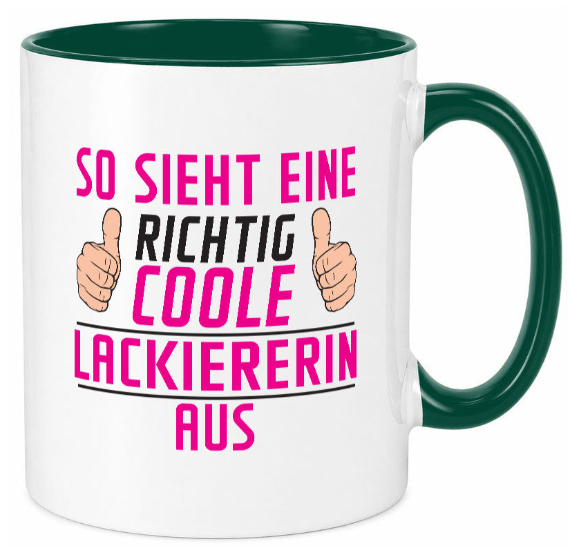 Richtig Coole Lackiererin | lackieren Geschenkidee Humor Tasse