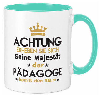 Seine Majestät Pädagoge | Pädagogik Geschenk Humor Geschenkidee lustiger Spruch Tasse