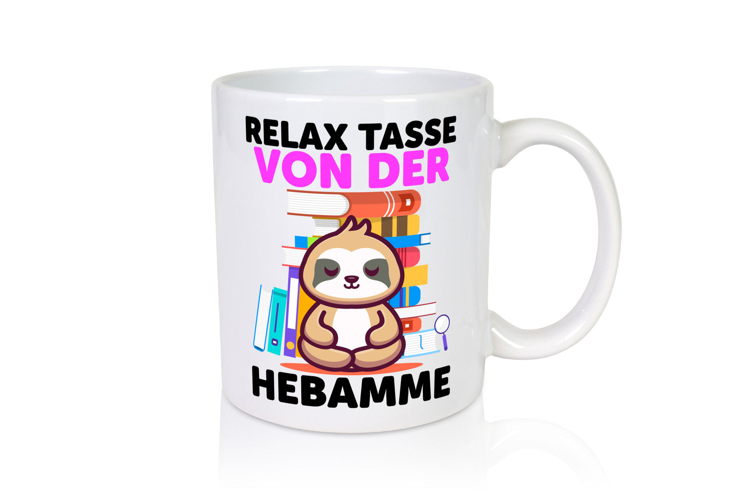 Relax Tasse: Hebamme | Geburtshilfe lustig Humor Geschenkidee Geschenk Tasse