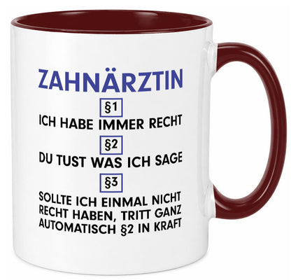 Ich habe immer Recht Zahnärztin | Zahnmedizin Beruf v2 Geschenk Arbeit Kollegen