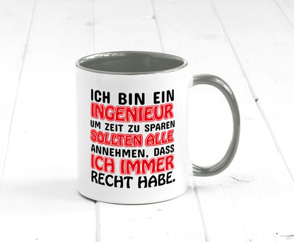 Ich bin Ingenieur Geschenkidee Humor Tasse