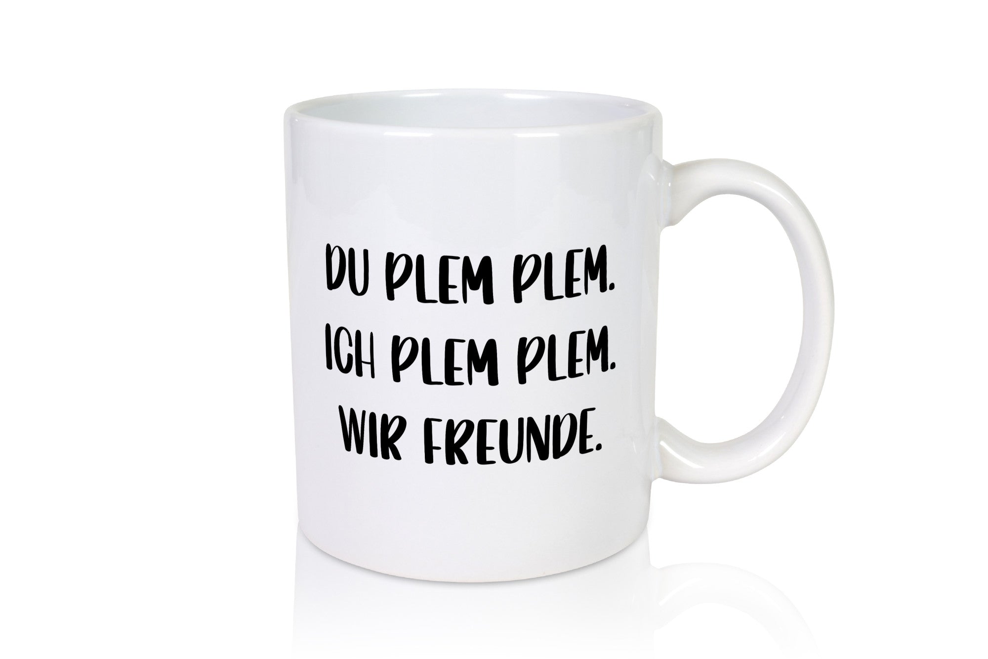 Du Blem Ich wir Freunde | Beste lustig Humor Geschenkidee Geschenk Tasse