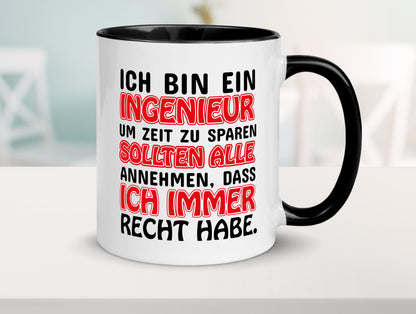 Ich bin Ingenieur Geschenkidee Humor Tasse
