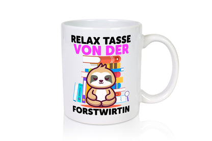 Relax Tasse: Forstwirtin | Forst Wirtin Geschenkidee Humor Tasse